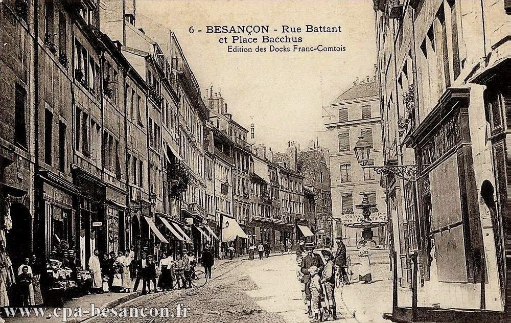 6 - BESANÇON - Rue Battant et Place Bacchus